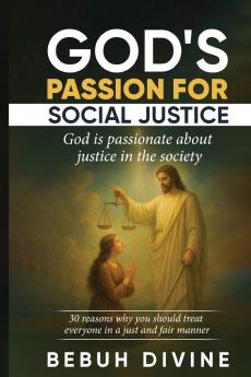 GOD'S PASSION FOR SOCIAL JUSTICE