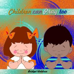 Children can Pray too
