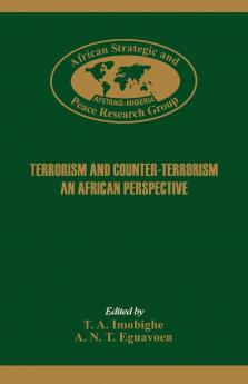 Terrorism and Counter-Terrorism. An Africa Perspective.