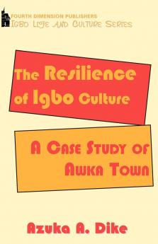 The Resilience of Igbo Culture. A Case Study of Awka Town