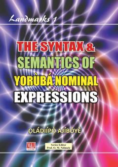 The Syntax & Semantics of Yorùbá Nominal Expressions