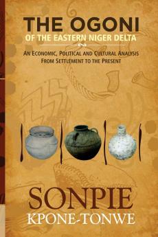 The Ogoni of the Eastern Niger Delta