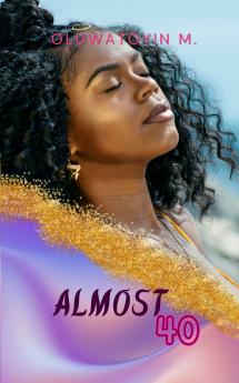 Almost Forty