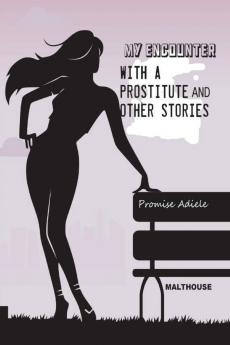 My encounter with a prostitute and other stories