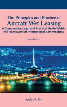 The Principles and Practice of Aircraft Wet Leasing