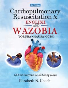 Cardiopulmonary Resuscitation in English and WAZOBIA LANGUAGE