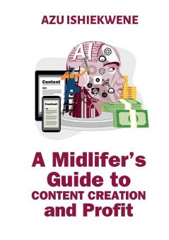 A Midlifer's Guide to Content Creation and Profit
