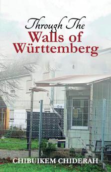 Through the Walls of Wurttemberg