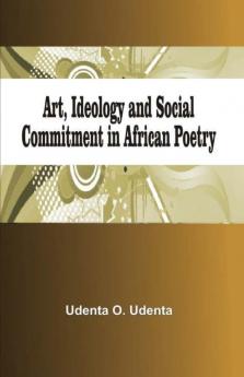 Art Ideology and Social Commitment in African Poetry