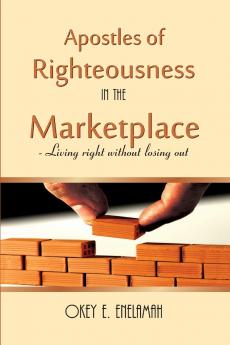Apostles of Righteousness in the Marketplace