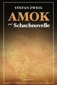 Amok und Schachnovelle