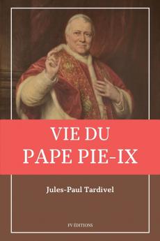 Vie du pape Pie-IX