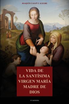 Vida de la Santísima Virgen María Madre de Dios