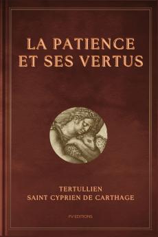 La Patience et ses vertus