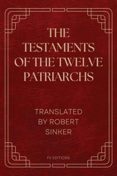 The Testaments of the Twelve Patriarchs