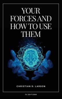 Your Forces and How to Use Them