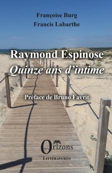 Raymond Espinose - Quinze ans d'intime