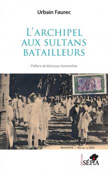 L'archipel aux sultans batailleurs