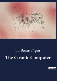 The Cosmic Computer