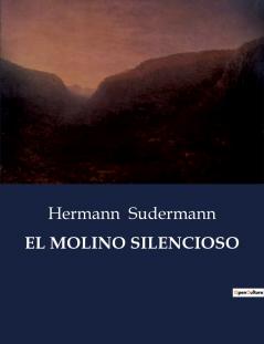 EL MOLINO SILENCIOSO