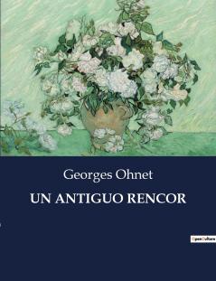 UN ANTIGUO RENCOR