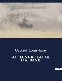 AU JEUNE ROYAUME D'ALBANIE