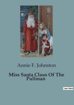 Miss Santa Claus Of The Pullman