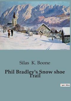 Phil Bradley's Snow shoe Trail