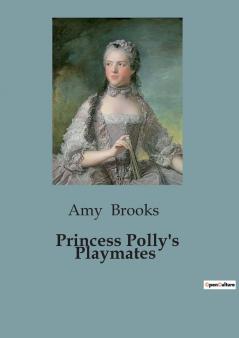 Princess Polly's Playmates