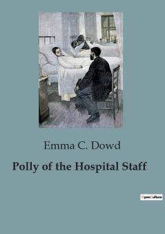 Polly of the Hospital Staff