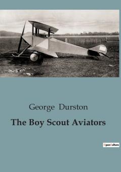 The Boy Scout Aviators
