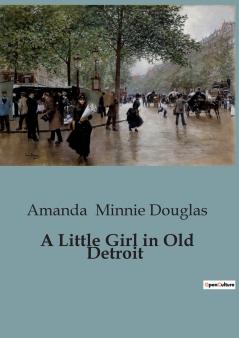 A Little Girl in Old Detroit