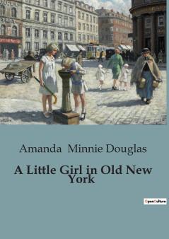 A Little Girl in Old New York