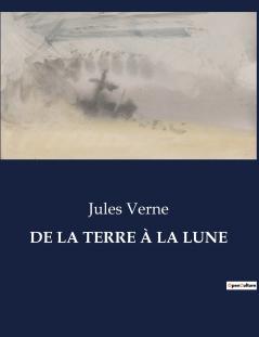 DE LA TERRE À LA LUNE
