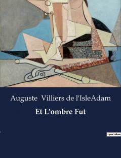 Et L'ombre Fut