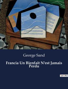 Francia Un Bienfait N'est Jamais Perdu