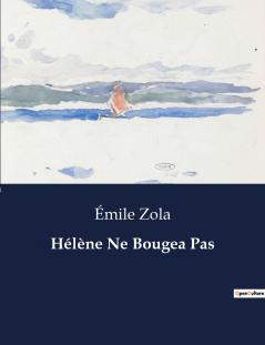 Hélène Ne Bougea Pas