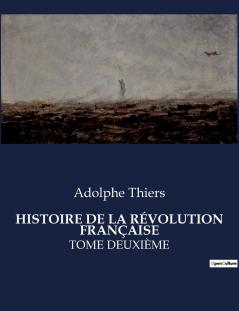 HISTOIRE DE LA RÉVOLUTION FRANÇAISE