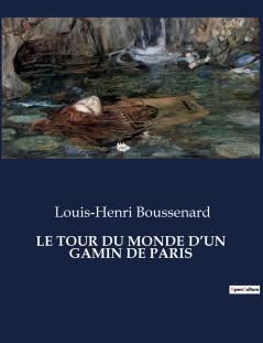 LE TOUR DU MONDE D'UN GAMIN DE PARIS