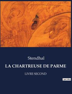 LA CHARTREUSE DE PARME