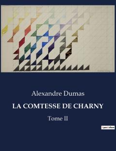 LA COMTESSE DE CHARNY - Tome II