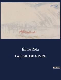 LA JOIE DE VIVRE