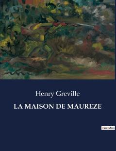 LA MAISON DE MAUREZE