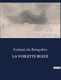 LA VOILETTE BLEUE