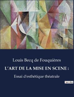 L'ART DE LA MISE EN SCENE