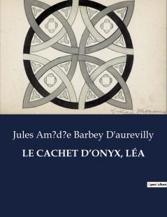 LE CACHET D'ONYX LÉA