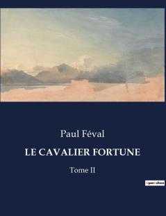 LE CAVALIER FORTUNE