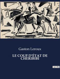 LE COUP D'ÉTAT DE CHÉRIBIBI