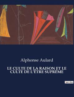 LE CULTE DE LA RAISON ET LE CULTE DE L'ÊTRE SUPRÊME