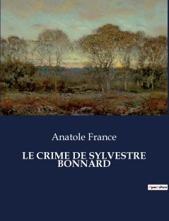 LE CRIME DE SYLVESTRE BONNARD